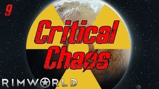 Rimworld Critical Chaos  Part 9 We Need Breathing Room [upl. by Lilla]