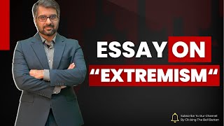 Essay On Extremism  CSSPMS  CSP Waqar Hassan  WHI Institute [upl. by Lavina]