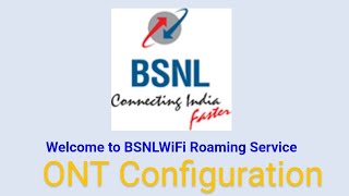 BSNLWIFIRoaming ONTRouter Configuration with Details and speed test [upl. by Ykcir]