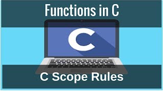 Functions in C  C Scope Rules [upl. by Anawik573]