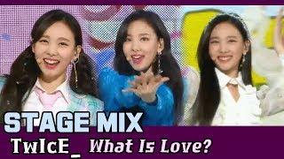 60FPS TWICE  What is Love 교차편집Stage Mix [upl. by Tufts]