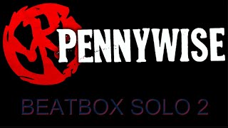 PENNYWISE BEATBOX SOLO 2 [upl. by Yderf]