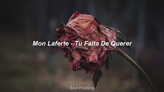 Mon Laferte  Tu Falta De Querer Letra [upl. by Ynaffital]