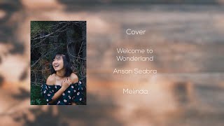 Welcome to Wonderland Anson Seabra Cover Mel Hang [upl. by Dhruv]