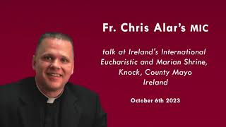 Fr Chris Alar Visits Irelands International Eucharistic and Marian Shrine at Knock County Mayo [upl. by Erbma]