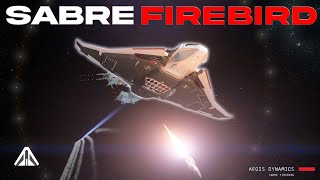 Star Citizen  Aegis Sabre Firebird [upl. by Iorgo]