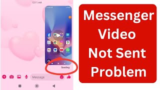 Video Not Sent on Messenger  Messenger Video Not Sent Problem [upl. by Raddy746]