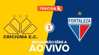 Criciúma x Fortaleza  AO VIVO  Brasileirão Série A 2024 [upl. by Adley838]