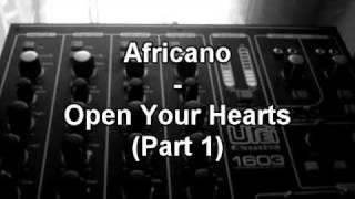 Africano  Open Your Hearts Parts 1 amp 2 [upl. by Racklin]