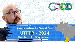 RESOLVENDO QUESTÕES  REGIÃO SUL  UTFPR 2024  Questão 33 [upl. by Isidor]