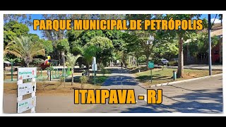 ITAIPAVA  RJ  PARQUE MUNICIPAL DE PETRÓPOLIS [upl. by Admama]