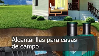 Alcantarillas en casas de campo soluciones prácticas para un saneamiento eficiente [upl. by Scheers]