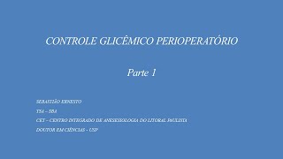 CONTROLE GLICÊMICO PERIOPERATÓRIO Parte 1 [upl. by Jewett]