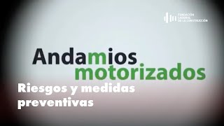 Seguridad y Salud  Riesgos y Medidas Preventivas Utilización de Andamios Motorizados  FLC [upl. by Cohe674]