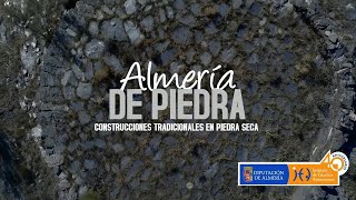 ALMERÍA DE PIEDRA CONTRUCCIONES TRADICIONALES EN PIEDRA SECA [upl. by Neb877]