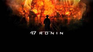 47 Ronin Score Suite [upl. by Esidnac]