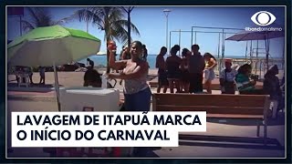 Lavagem de Itapuã marca o início do carnaval na Bahia  Bora Brasil [upl. by Molini474]