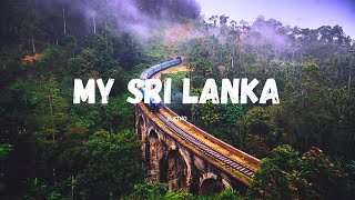 My Sri Lanka 🇱🇰❤ song My Sri Lanka [upl. by Warram]