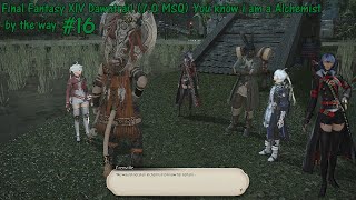 Final Fantasy XIV Dawntrail 70 MSQ You know i am a Alchemist by the way 16 [upl. by Georglana122]