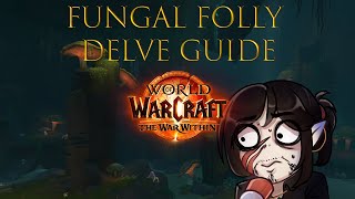 World of Warcraft The War Within Fungal Folly Delve Guide [upl. by Coriss]