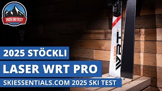 2025 Stockli Laser WRT Pro  SkiEssentialscom Ski Test Review [upl. by Akkeber]