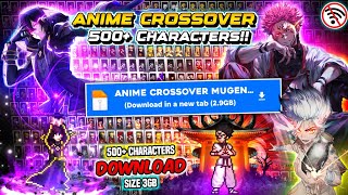 RELEASE‼️New Anime Crossover Mugen Android 500 Characters BEST Anime Mugen ANDROIDOFFLINE [upl. by Yevoc]