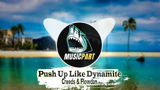 Creeds amp Flowdan  Push Up Like Dynamite Lyrics [upl. by Redd]