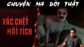 TẬP 1429 Chuyện Ma Có Thật  XÁC CHẾT MẤT TÍCH [upl. by Fidelas]