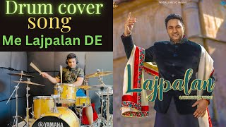 Drum Cover Main Lajpalan De Lar Lagyain Singer LAKHWINDER WADLI by Shakir Tariq [upl. by Anialeh]