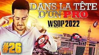 ♠♣♥♦ Dans la Tête dun Pro  WSOP 2022 26 poker [upl. by Edmunda]