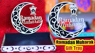 Laser Cut Ramadan Mubarak Gift Tray  DIY Gift Wooden Tray Idea Eid Gift  Ramadan Kareem Gift [upl. by Niawat]