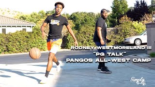 Rodney Westmoreland III quotPG TALKquot Ep 2 Pangos AllWest Camp [upl. by Kinny]