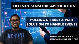 BusyampWait or POLLING mechanism to design latency sensitive applications  example of HFT systems [upl. by Murry]