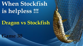 When Stockfish is helpless  Dragon vs Stockfish  Game 30 [upl. by Otiragram]