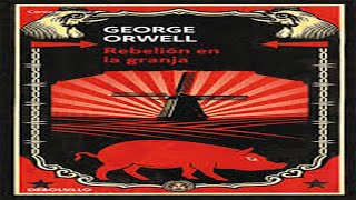 LIBRO REBELIÓN EN LA GRANJA 🐷 GEORGE ORWELL AUDIOLIBRO COMPLETO ESPAÑOL [upl. by Aeslek]