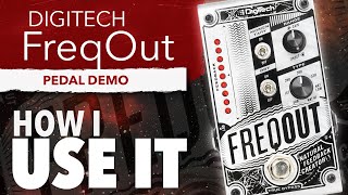 Digitech FreqOut Pedal Demo  Amazing Expressive Tool [upl. by Amaryl]