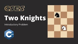 Two Knights  CSES problem set  Theory and C code [upl. by Lledniuq]