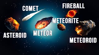 The Real Differences Between Asteroids Meteorites Meteoroids Bolides And Comets [upl. by Wendall]