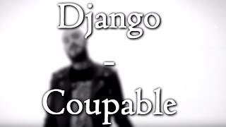 Django  Coupable PAROLESLYRICS [upl. by Sivrep]