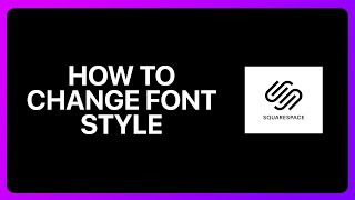 How To Change font Style In Squarespace Tutorial [upl. by Samara]