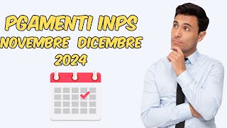 CALENDARIO PAGAMENTI INPS NOVEMBRE DICEMBRE 2024 [upl. by Williamsen884]