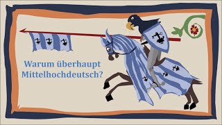 Warum überhaupt Mittelhochdeutsch  Mittelhochdeutsch Grundlagen [upl. by Enrobso]