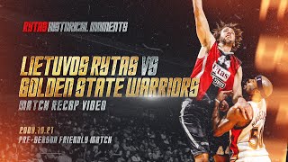 Golden State Warriors vs Lietuvos Rytas  Rytas Historical Moments [upl. by Betty669]