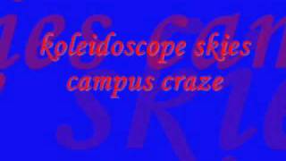 koleidoscope skies campus craze [upl. by Datnow]