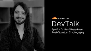 DevTalk Episode 02 PostQuantum Cryptography [upl. by Ellissa]