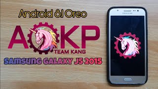 Android 81 Oreo update for Samsung Galaxy J5 2015J500FMFNHG AOKP Custom ROM [upl. by Christmas722]