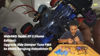 Web4WD Series EP 3 Home Edition Upgrade Side Damper Tune FMA ke BMAX Berujung Kebodohan 😅 [upl. by Hashim642]