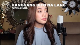 Hanggang Dito Na Lang  Fatima Louise  ArtistsAtHomeSessions [upl. by Oicam]