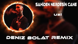 Uzi ft Azer Bülbül  Sahiden Nerdesin Cane  Deniz Bolat Remix [upl. by Cirted105]