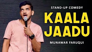 Kaal Jaadu by Munawar Faruqui  Indian stand up comedy [upl. by Ynnavoeg]